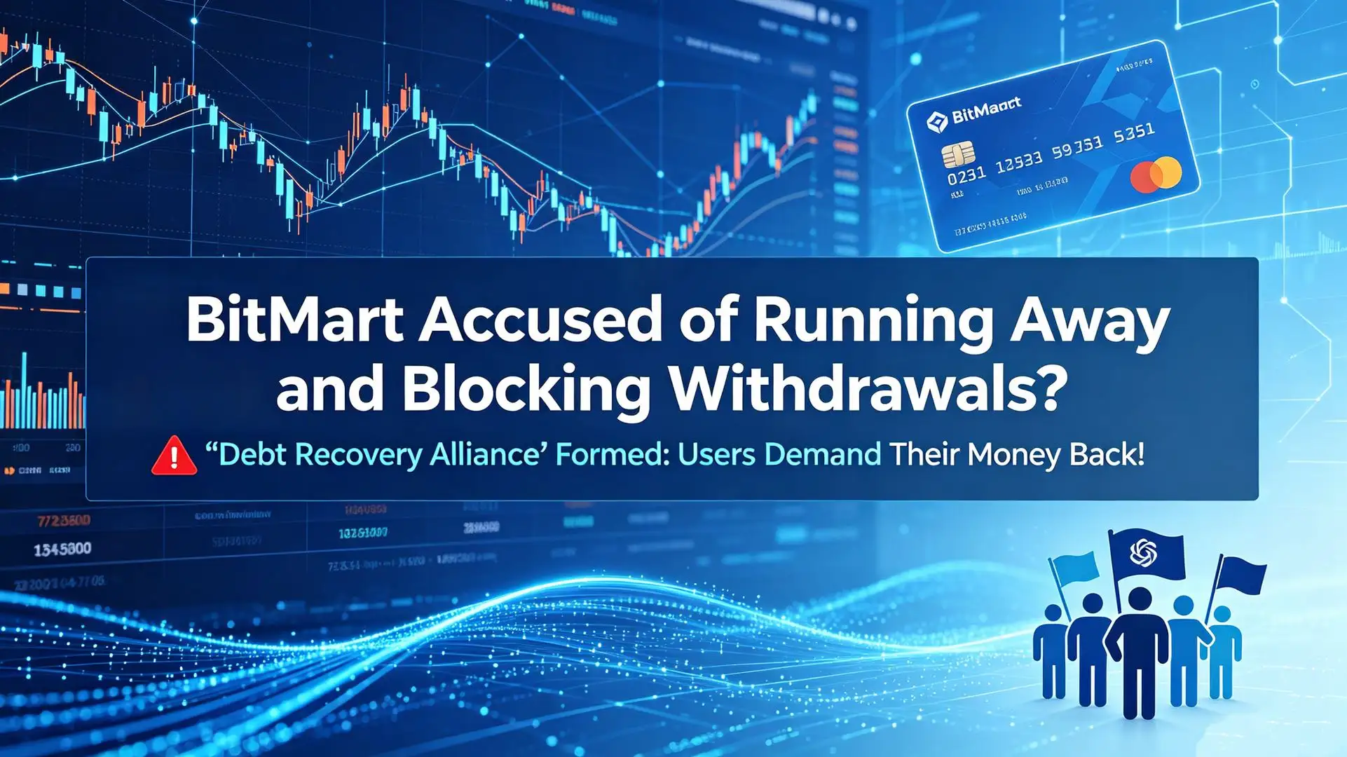 BitMart Accused of Running Away and Blocking Withdrawals? “Debt Recovery Alliance” Formed: Users Dem