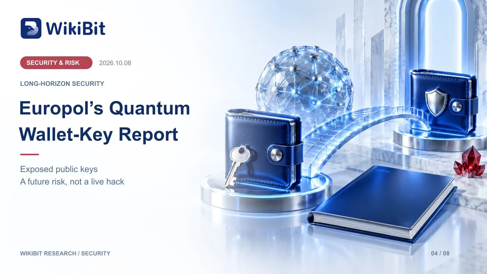 Europol Quantum Crypto Security Report: Exposed Wallet Keys, Not a Live Hack