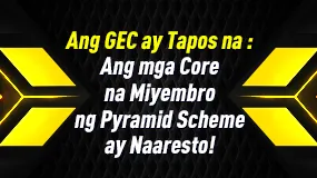 Ang GEC ay Tapos na : Ang Mga Core na Miyembro ng Pyramid Scheme ay Naaresto!