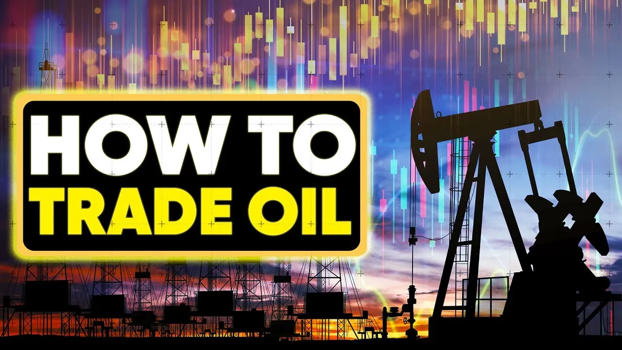 How to Trade Oil?